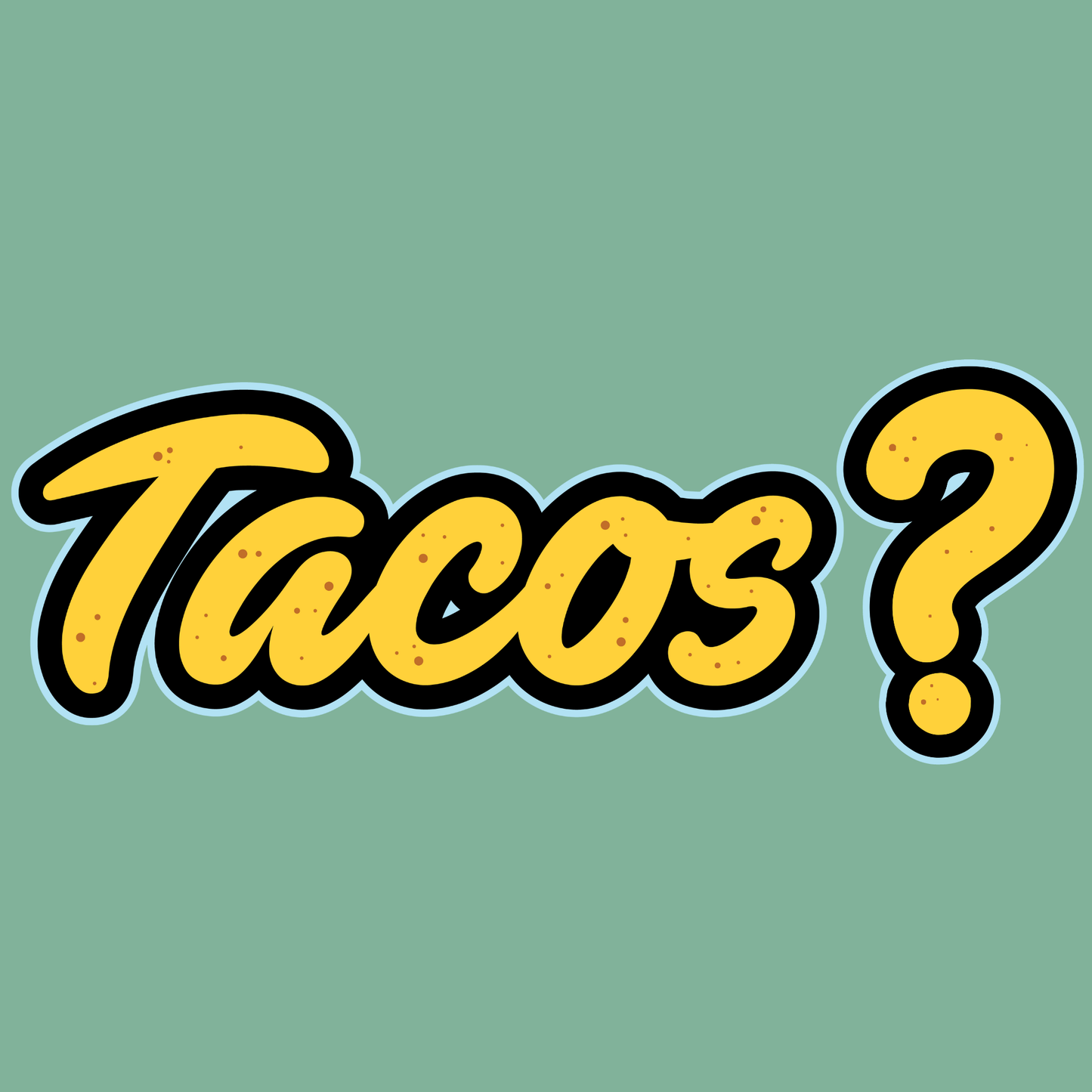 Tacos?