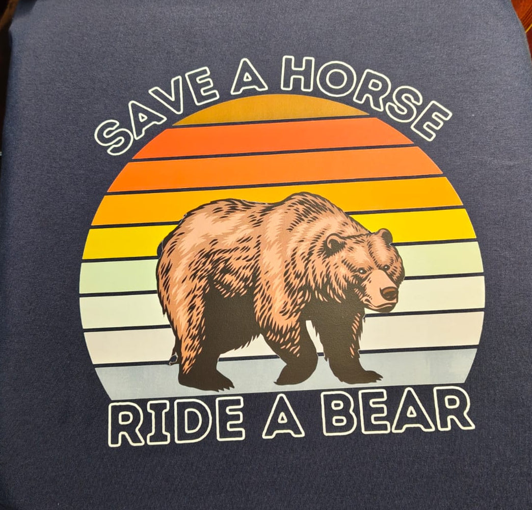 SAVE A HORSE RIDE A BEAR