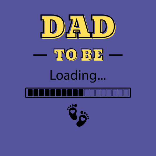 Dad To Be. Loading....