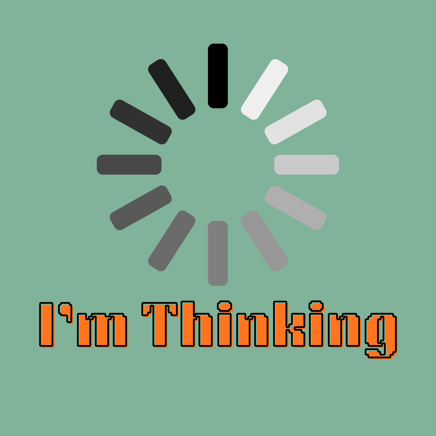 I'm Thinking