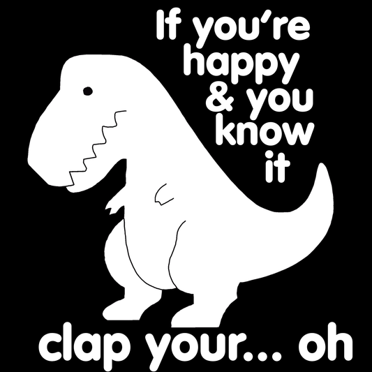 IF YOU'RE HAPPY AND YOU KNOW IT
