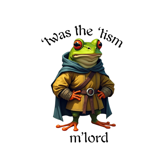 'TWAS THE 'TISM M'LORD